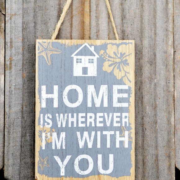 Family & Love Themed Sign 'Home Is Wherever I'm With You' Choice of four colors - Picture 6 of 9
